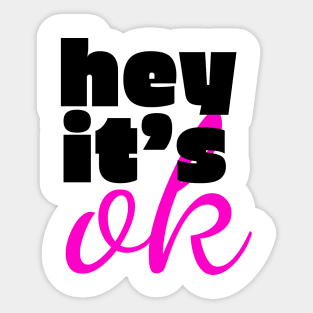 Hey it's okay typography design Sticker